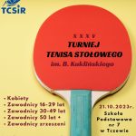 Plakat Turniej Tenisa Stołowego im. Kuklińskiego