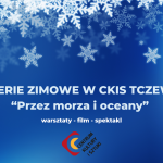Ferie zimowe w CKiS Tczew 2024_grafika